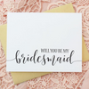 Will you be my Bridesmaid Wedding Party Card