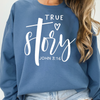 Women's Easter Graphic Sweatshirt True Story Christian