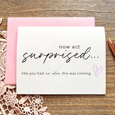 Now Act Surprised Card, Bridesmaid Proposal Card