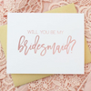 Rose Gold Will You Be My Bridesmaid Wedding Cards perfect for bridesmaid gifts